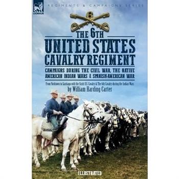 The 6th United States Cavalry Regiment