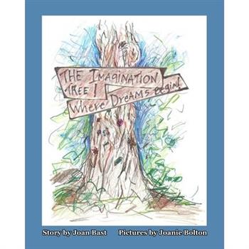 The Imagination Tree! Where Dreams Begin!