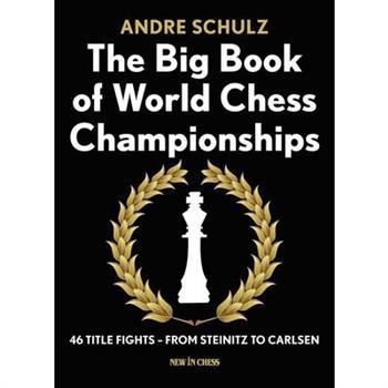 The Big Book of World Chess Championships