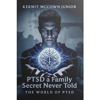 PTSD - a Family Secret Never Told