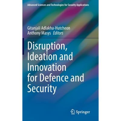 Disruption, Ideation and Innovation for Defence and Security