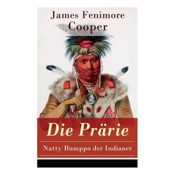 Die Pr瓣rie - Natty Bumppo der Indianer
