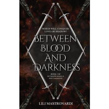 Between Blood And Darkness