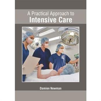 A Practical Approach to Intensive Care