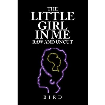 The Little Girl in Me Raw and Uncut