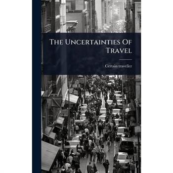 The Uncertainties Of Travel