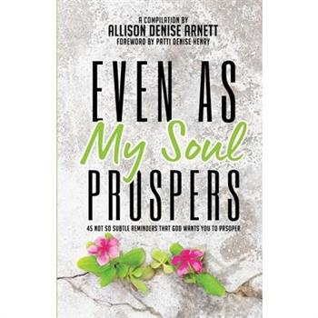 Even As My Soul Prospers