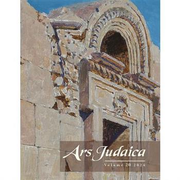 Ars Judaica: The Bar-Ilan Journal of Jewish Art, Volume 20