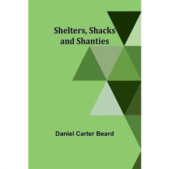 Shelters, Shacks and Shanties