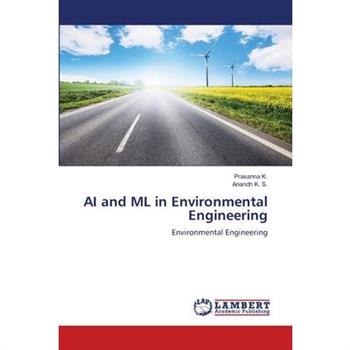 AI and ML in Environmental Engineering