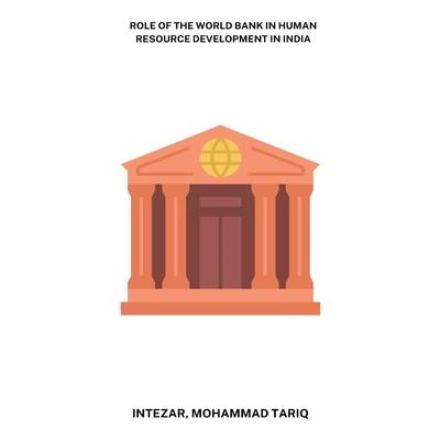 Role of the world bank in human resource development in India