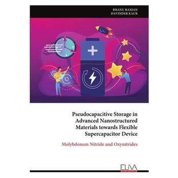 Pseudocapacitive Storage in Advanced Nanostructured Materials towards Flexible Supercapacitor Device