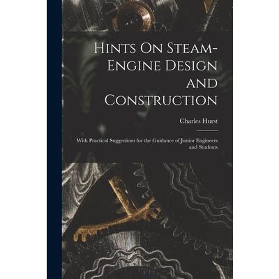 Hints On Steam-Engine Design and Construction