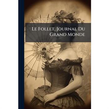 Le Follet, Journal Du Grand Monde