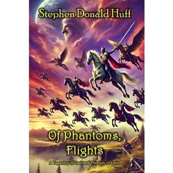 Of Phantoms, Flights