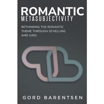 Rethinking the Romantic Theme Through Schelling and Jung