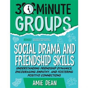 30-Minute Groups: Social Drama and Friendship Skills
