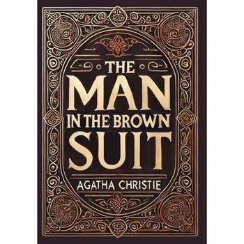 The Man in the Brown Suit (Collector's Edition) (Laminated Hardback with Jacket)