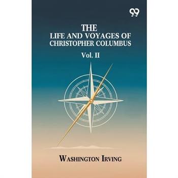The Life And Voyages Of Christopher Columbus