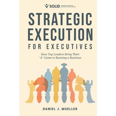 Strategic Execution for Executives