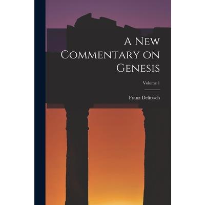A New Commentary on Genesis; Volume 1
