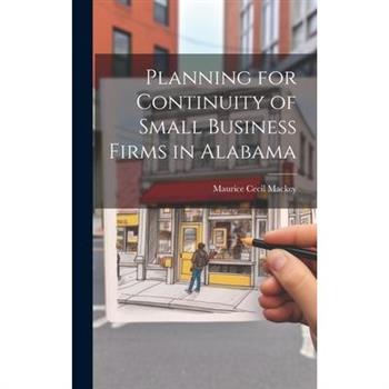 Planning for Continuity of Small Business Firms in Alabama