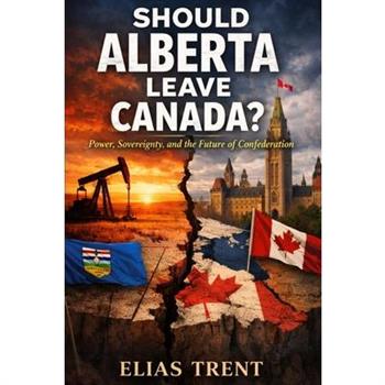 Should Alberta Leave Canada?