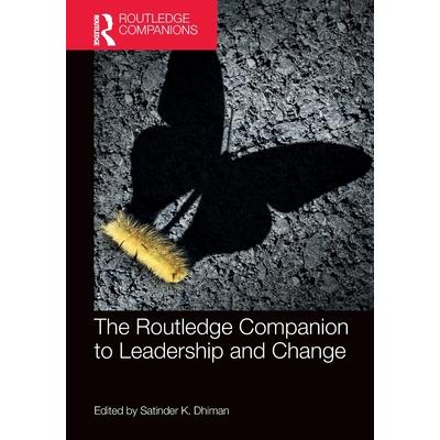 The Routledge Companion to Leadership and Change