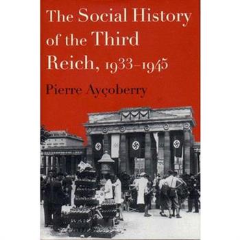 The Social History of the Third Reich, 1933-1945