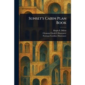Sunset's Cabin Plan Book