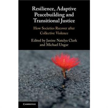 Resilience, Adaptive Peacebuilding and Transitional Justice