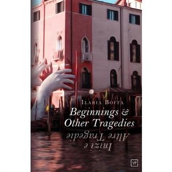 Beginnings & Other Tragedies