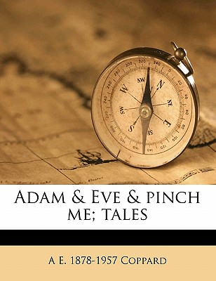 Adam & Eve & Pinch Me; Tales