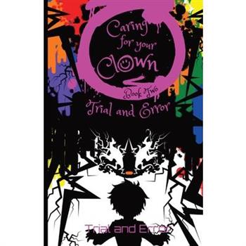 Caring for Your Clown Book Two
