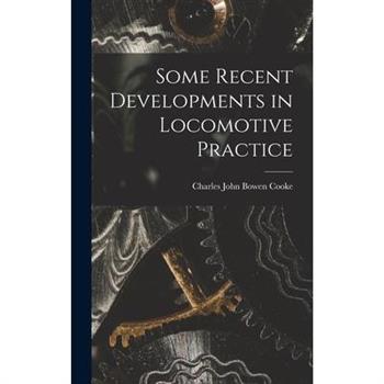 Some Recent Developments in Locomotive Practice