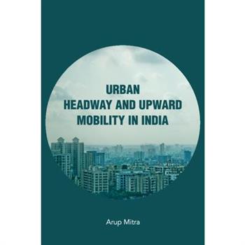 Urban Headway and Upward Mobility in India