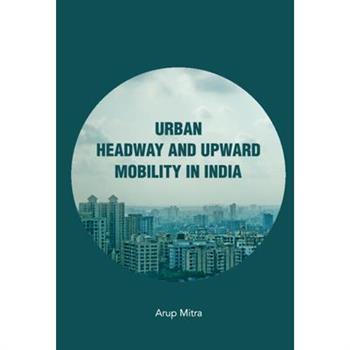 Urban Headway and Upward Mobility in India