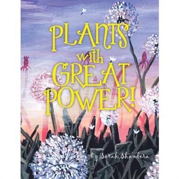 Plants With Great Power!