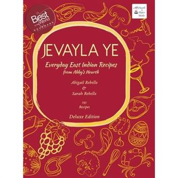 Jevayla Ye - Everyday East Indian Recipes from Abby’s Hearth