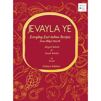 Jevayla Ye - Everyday East Indian Recipes from Abby’s Hearth