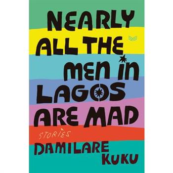 Nearly All the Men in Lagos Are Mad