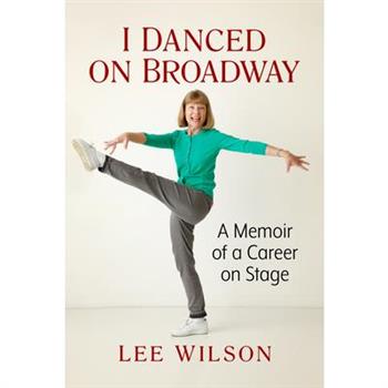 I Danced on Broadway