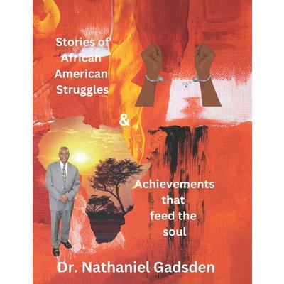 African American Struggles & Achievements that Feed the Soul