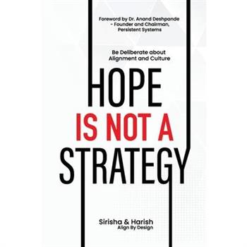 Hope Is Not A Strategy