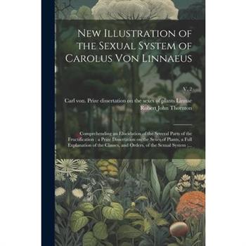 New Illustration of the Sexual System of Carolus Von Linnaeus