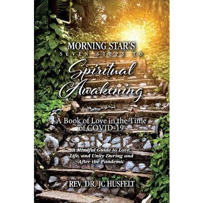 Morning Star’s Seven Steps to Spiritual Awakening
