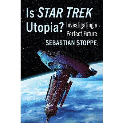 Is Star Trek Utopia?