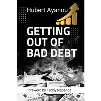 Getting Out of Bad Debt