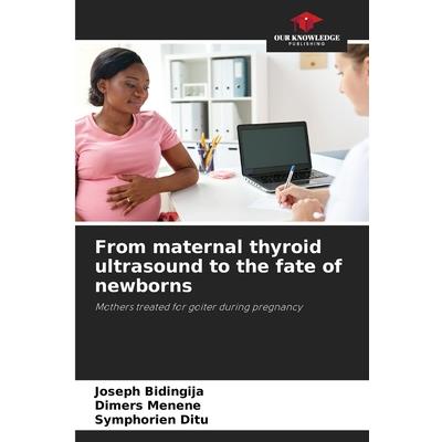 From maternal thyroid ultrasound to the fate of newborns