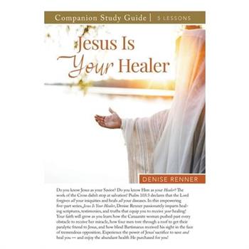 Jesus is Your Healer Study Guide